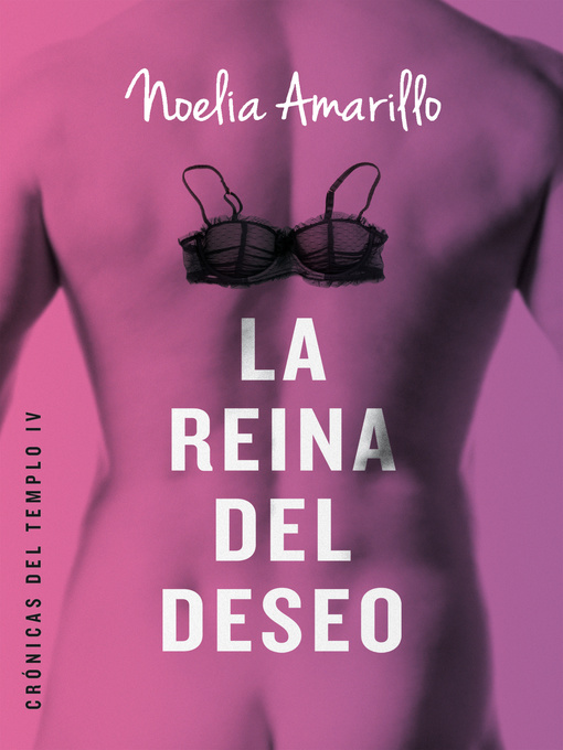 Title details for La reina del deseo by Noelia Amarillo - Available